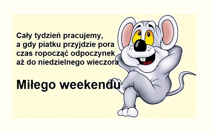 Miłego weekendu :)
